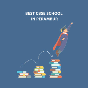 Best CBSE School in Perambur